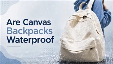 Are Canvas Backpacks Waterproof? A Comprehensive Guide