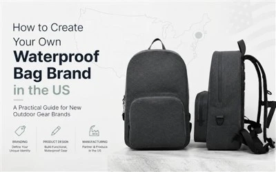How to Create Your Own Waterproof Bag Brand in the US