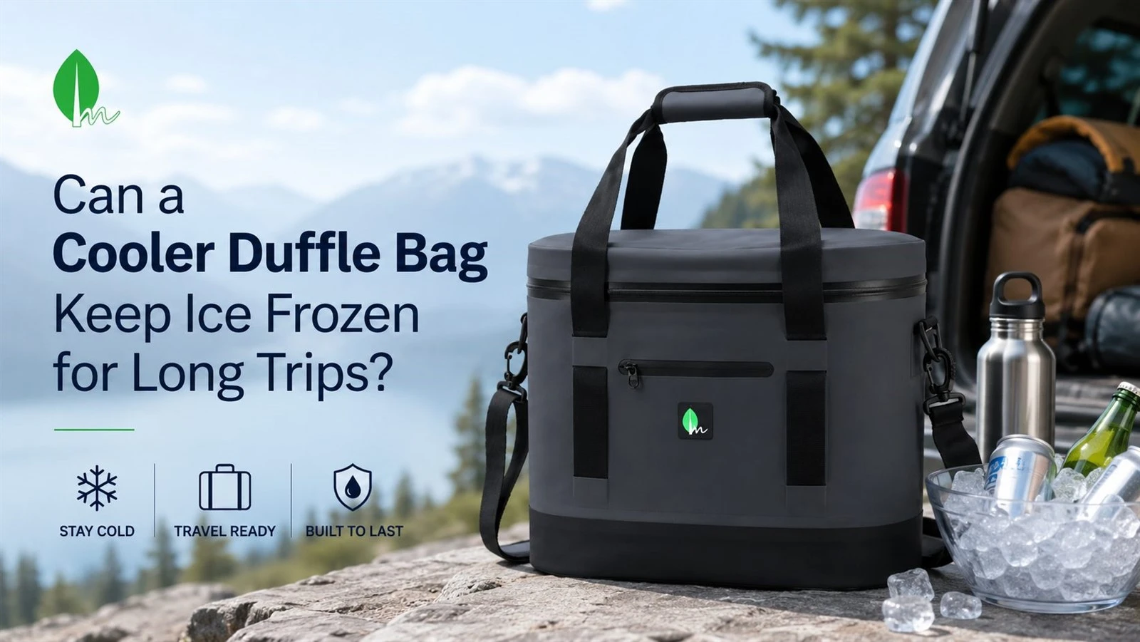 Can a Cooler Duffle Bag Keep Ice Frozen for Long Trips? Can a Cooler Duffle Bag Keep Ice Frozen for Long Trips?